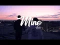 Download Lagu Mine - Bazzi (Clean Lyrics)