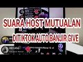 Download Lagu SUARA HOST LIVE MUTUALAN TIKTOK VIRAL AUTO BANJIR GIVE ! # #tiktok #fypシ #mutualantiktok #viralvideo