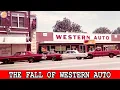 The Rise and Sad Decline of Western Auto The Full Story