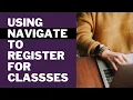 How to Register for Classes Using Navigate