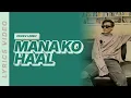 Lagu Mana Ko Haal - Ekdev Limbu [Lyrics Video]