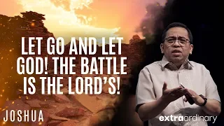 Let Go and Let God The Battle is the Lord s - Bong Saquing