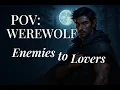Download Lagu Enemies to Lovers | Alpha Werewolf x Human Trespasser | The Moon Claims You
