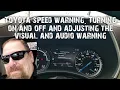 Toyota speed limit warning Turn on off and adjust the settings