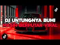 Download Lagu DJ CAMPURAN TIKTOK TERBARU 2024 || DJ UNTUNGNYA BUMI MASIH BERPUTAR FULL BASS