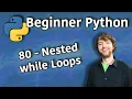 Beginner Python Tutorial 80 - Nested while Loops now with Hypnotism