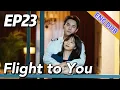 Lagu 【Eng】 Flight to You Eps 23 ¦ Starring; Wang Kai, Tan Songyun ¦ Urban Romantic Korean Drama