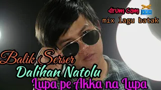 Download Drum Cam - Mix lagu Balik Serser, Dalihan Natolu, \u0026 Lupa pe Akka Na Lupa MP3