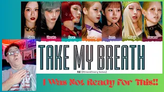 my breath is gone xg take my breath lyrics reaction 