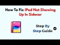 How To Fix iPad Not Showing Up In Sidecar 2026