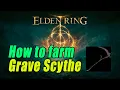 ELDEN RING How to farm Grave Scythe One of the BEST EARLY Weapons