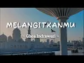 Download Lagu Melangitkanmu ~ Ghea indrawari | lirik lagu