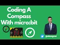 Navigational Compass with micro bit Conditionals