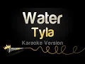Download Lagu Tyla - Water (Karaoke Version)