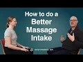 How to Do a Better Massage Intake Interview Massage Therapist Career Tips