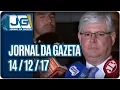 Download Lagu Jornal da Gazeta - 14/12/2017