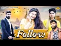 Download Lagu FOLLOW || ALKA SHARMA || ANKUR \u0026 MANISH | KAJAL THAKUR || ANKIT | HARYANVI DJ SONG 2020