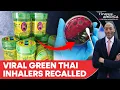 Thailand Over 200 000 Viral Herbal Inhalers Recalled After Contamination Firstpost America