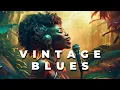 Download Lagu #4 Vintage Blues Music [🎙Raw Soulful Vocals ] Relaxing Night Escape l Retro Classics Style