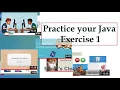 Practice your Java Exercise 1