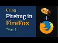 Part 1 - How to install Firebug in Firefox