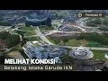 Download Lagu Melihat Kondisi Dibelakang Istana Garuda IKN