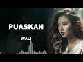Lagu PUASKAH _WALI _ AL COVER versi cewek