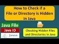 How to Check if a File or Directory is Hidden in Java Java File Java IO Java Tutorial