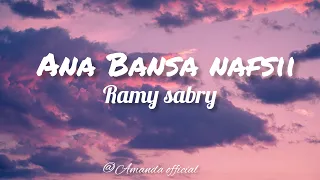 Download ANA BANSA NAFSII (Lirik \u0026 terjemahan) Ramy Sabry MP3