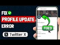 How To Fix Twitter Profile Update Failed 2025 New Method
