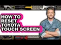 How to Reset Toyota Touch Screen only Way