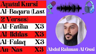 Download Abdul Rahman Al Ossi || Ayatul Kursi, Amanar Rasul , Al-Fatiha, Al-Ikhlas , Al-Falaq , An-Nas MP3