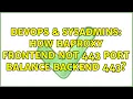 DevOps SysAdmins How haproxy frontend not 443 port balance backend 443