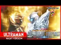 Lagu Ultra Galaxy Fight: The Absolute Conspiracy Full Episode Malay Version