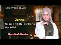 Download Lagu Janna - Susu Kau Balas Tuba (Slow Rock Version) | MUSIC VIDEO TEASER