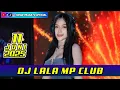 Download Lagu DJ PALING ENAK 2025 | DJ LALA TERBARU 11 JUNI 2025 MP CLUB PEKANBARU