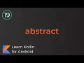 Learn Kotlin for Android Abstract Classes Functions Lesson 19