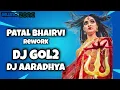 Download Lagu PATAL BHAIRVI REWORK DJ GOL2 DJ AARADHYA