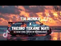 Download Lagu DJ TIA MONIKA X TRESNO TEKANE MATI (VIRAL DI TIKTOK 2025)