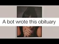 A bot wrote this obituary