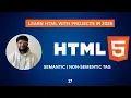 Semantic HTML Explained Semantic Elements Tags Why and When to Use
