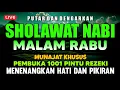 SHOLAWAT JIBRIL PENARIK REZEKI PALING MUSTAJAB, SHOLAWAT NABI MUHAMMAD SAW, Sholawat Jibril Merdu