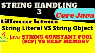 Difference between String Literals vs String object Heap Memory VS String Constant Pool SCP