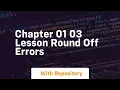 chapter 01 03 lesson round off errors