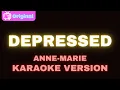 Download Lagu DEPRESSED – Anne-Marie (Karaoke Version)