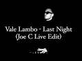 Download Lagu Vale Lambo - Last Night (Joe C Live Edit)