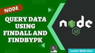 44 Query data from Mysql database using FindAll FindByPk methods Sequelize Express App - NodeJS