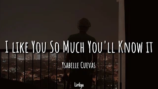 I Like You So Much, You'll Know It Cover by Ysabelle Cuevas ( Lyrics ) |  Terjemahan Indonesia