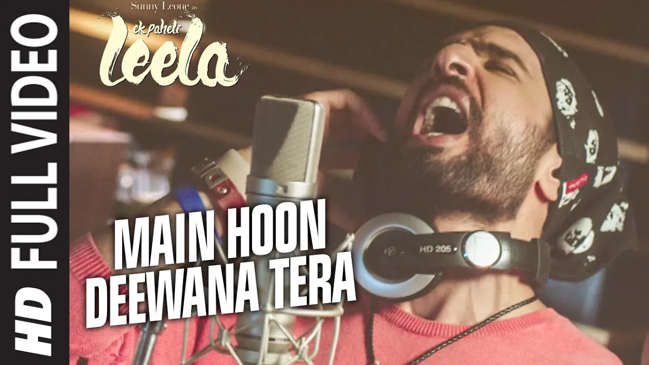 'Main Hoon Deewana Tera' FULL VIDEO Song | Meet Bros Anjjan ft. Arijit Singh | Ek Paheli Leela