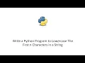Write a Python Program to Lowercase The First n Characters in a String